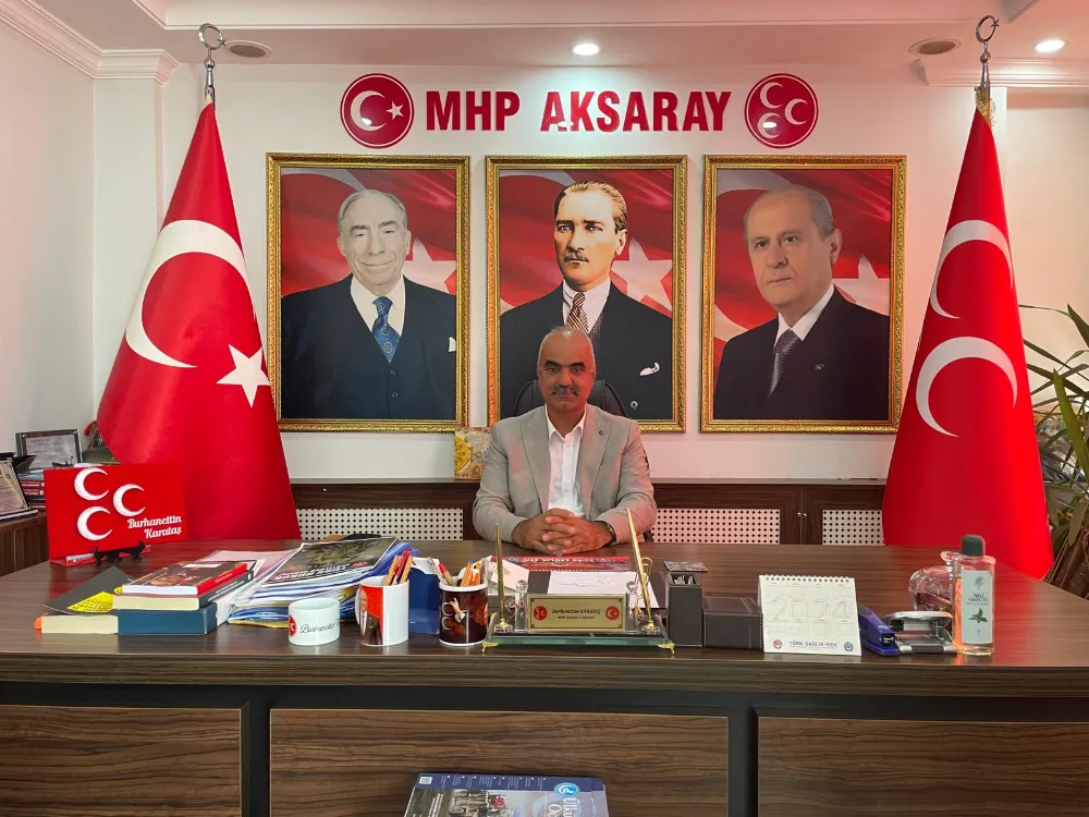 MHP Aksaray İl Başkanı Burhanettin Karataş’tan 19 Ekim Muhtarlar Günü Mesajı