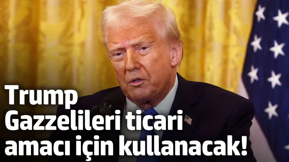 Trump Gazzelileri ticari amacı için kullanacak!