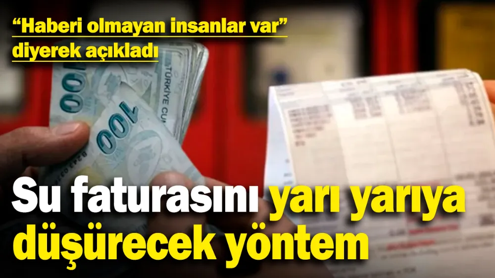 Su faturasını yarı yarıya düşürecek yöntem! 