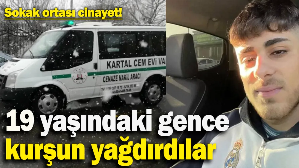 19 yaşındaki gence sokak ortasında kurşun yağdırlar