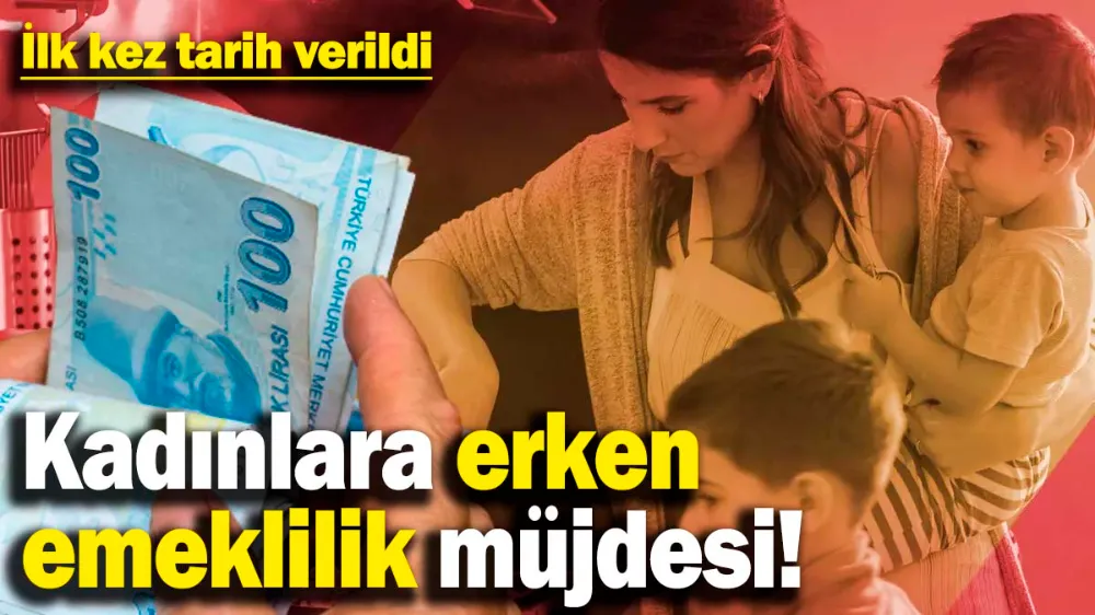 Kadınlara erken emeklilik müjdesi! 