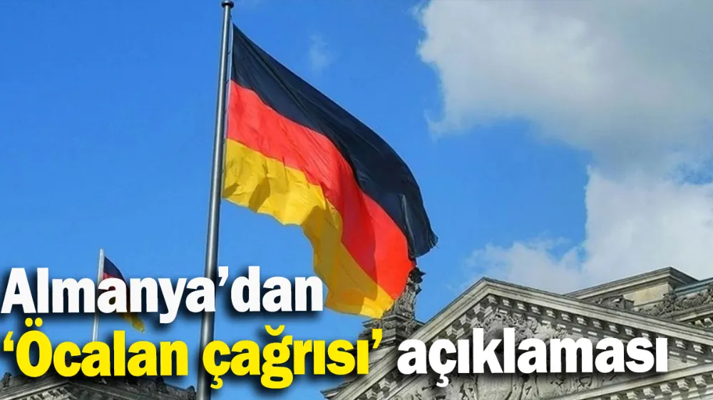 Almanya’dan ‘Öcalan çağrısı’ açıklaması