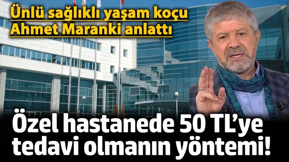 Özel hastanede 50 TL’ye tedavi olmanın yöntemi