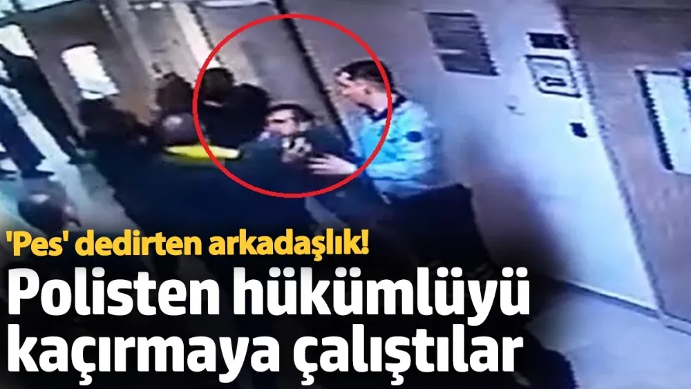  Polisten hükümlüyü kaçırmaya çalıştılar