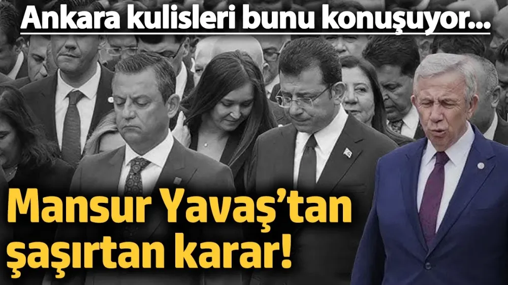 Ankara kulisleri bunu konuşuyor...