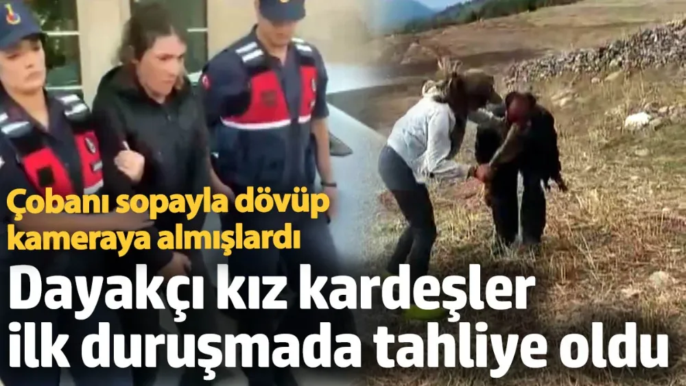 Dayakçı kız kardeşler ilk duruşmada tahliye oldu