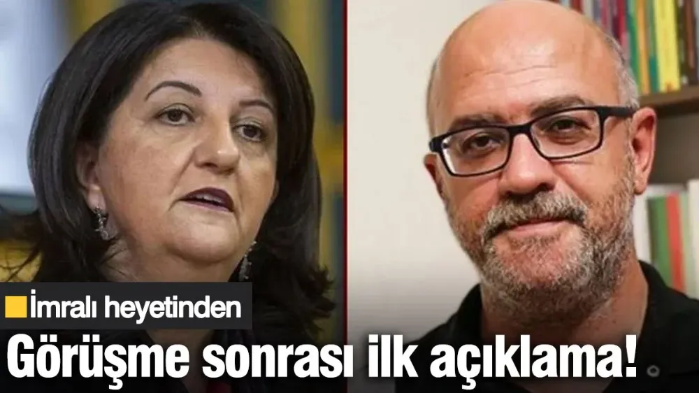 İmralı heyetinden Öcalan görüşmesi sonrası ilk açıklama!