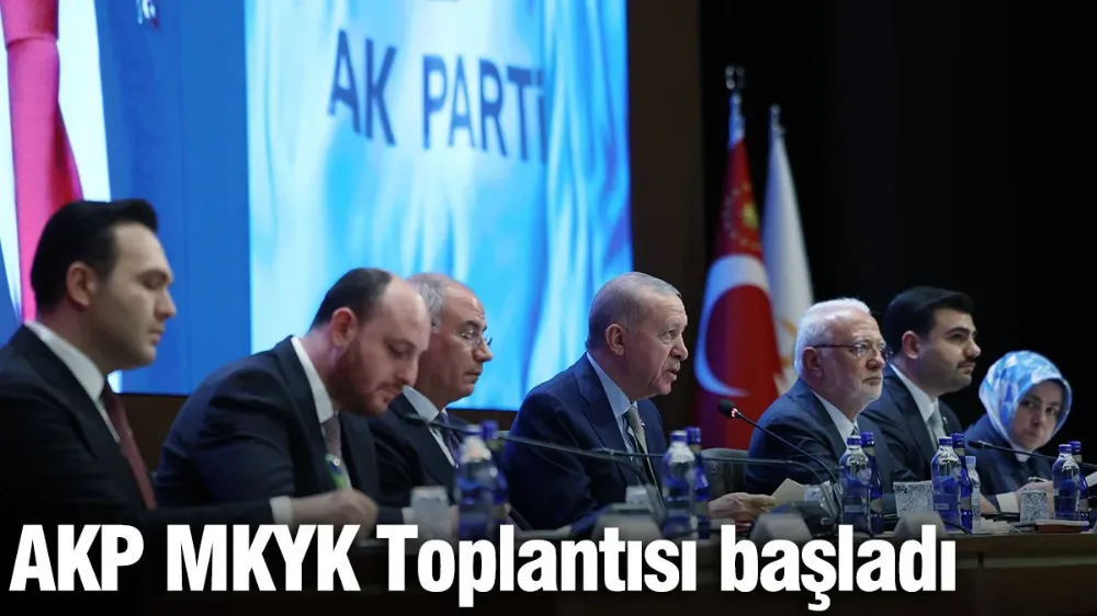 AKP MKYK Toplantısı başladı