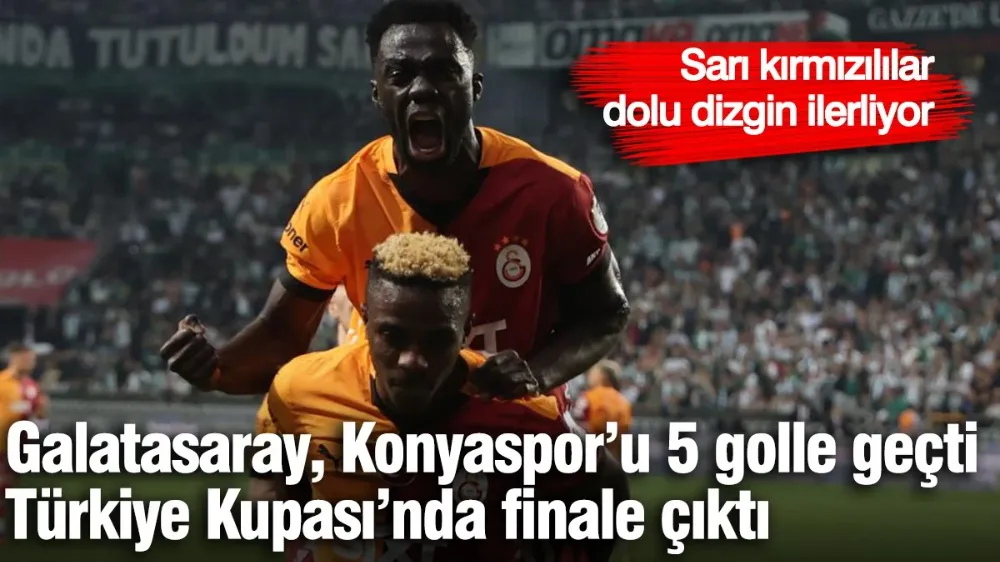 Galatasaray Kupanın Finalinde: Konyaspor