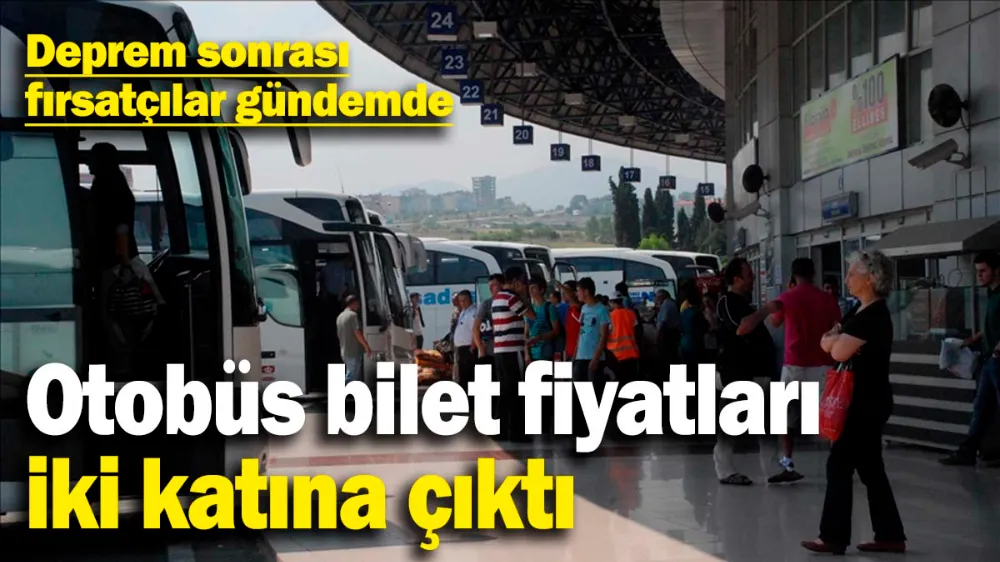 Otobüs bilet fiyatları iki katına çıktı