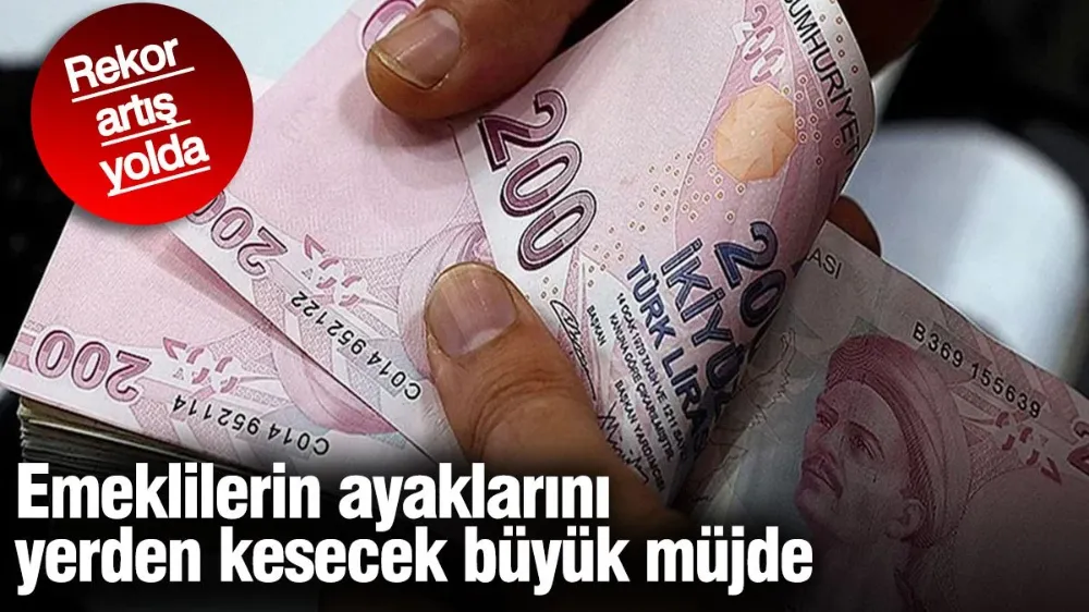 Emeklilerin ayaklarını yerden kesecek büyük müjde. 