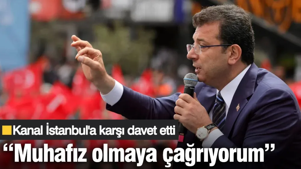 İmamoğlu yarınki miting için çağrı yaptı