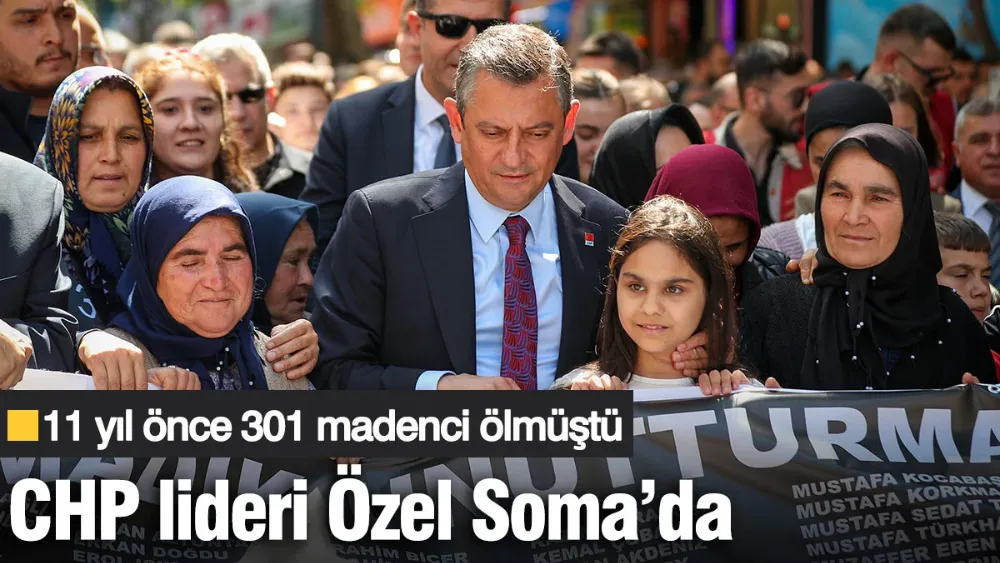 CHP lideri Özel Soma’da! 11 yıl önce 301 madenci ölmüştü