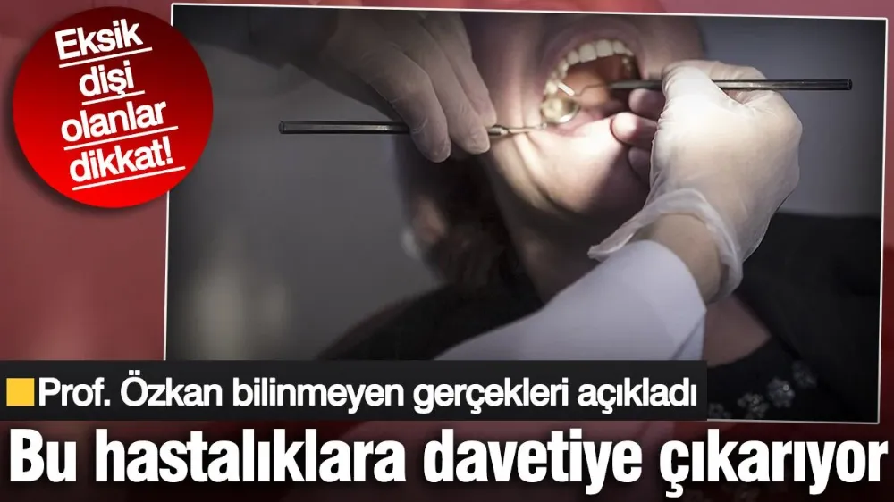 Eksik dişi olanlar dikkat!