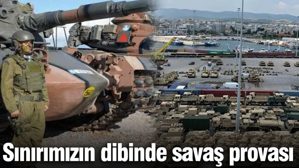 Sınırımızın dibinde savaş provası