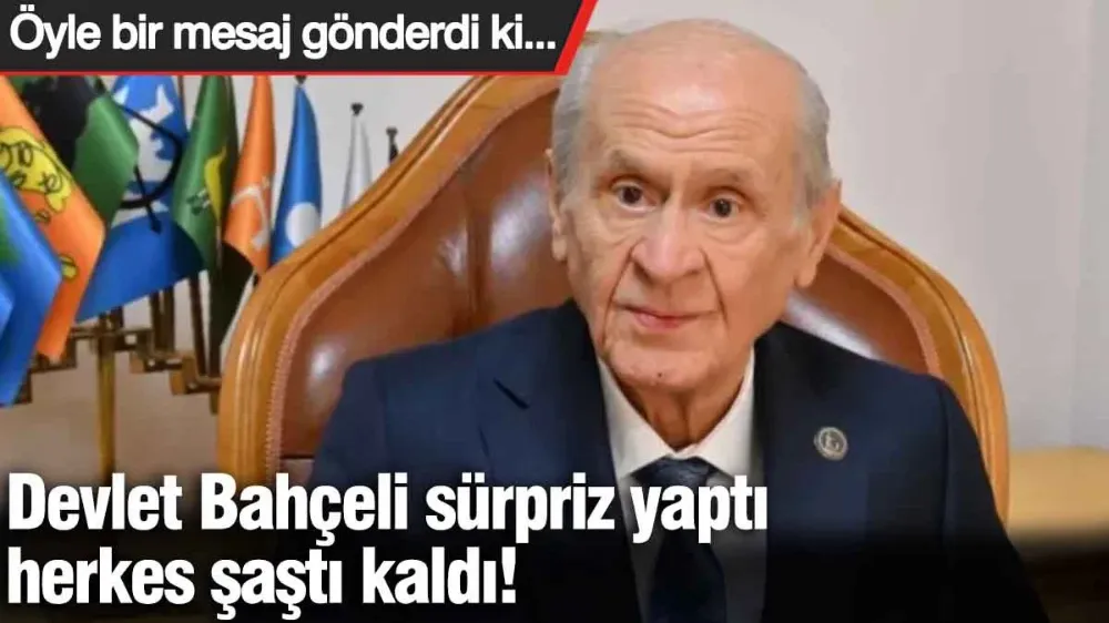 Devlet Bahçeli sürpriz yaptı, herkes şaştı kaldı! 