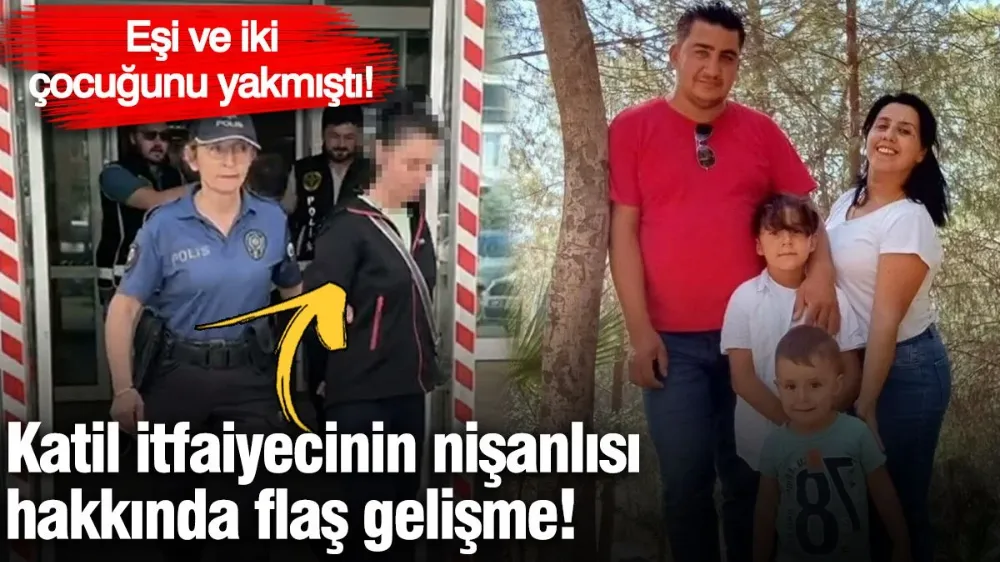 Eşi ve iki çocuğunu yakmıştı! 