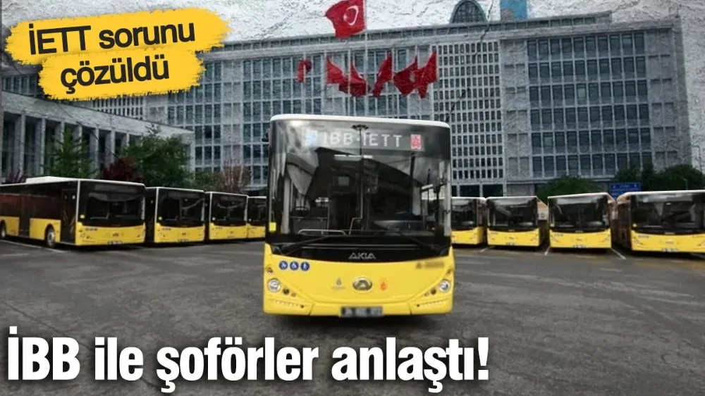 İETT sorunu çözüldü...