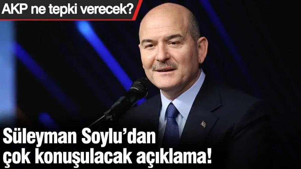 Süleyman Soylu’dan çok konuşulacak açıklama! 