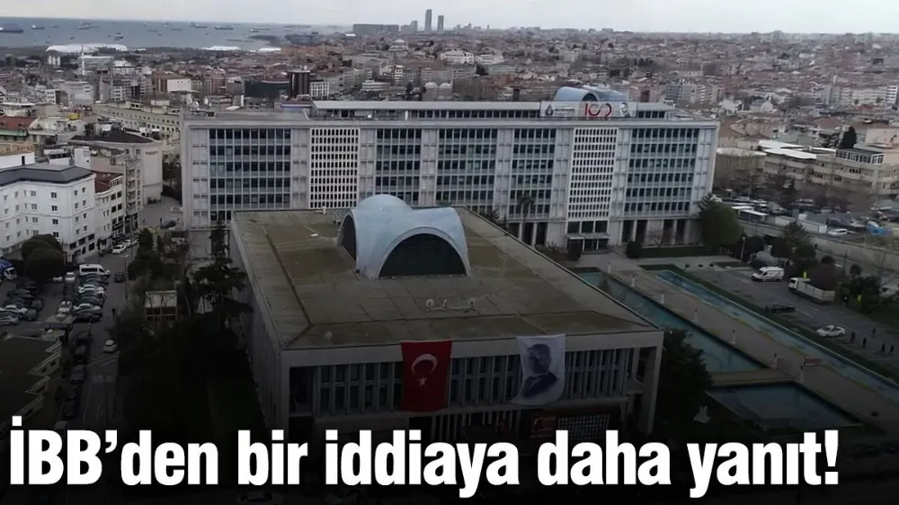 İBB’den bir iddiaya daha yanıt!