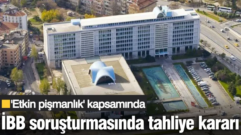 İBB soruşturmasında tahliye kararı