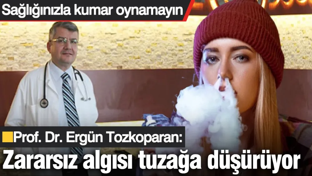 Sağlığınızla kumar oynamayın! 