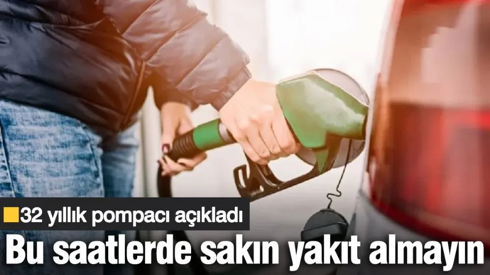 Sürücüler dikkat! Bu saatlerde sakın yakıt almayın