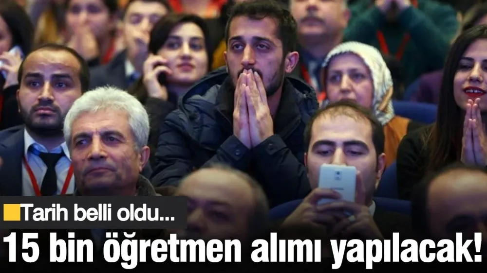 15 bin öğretmen alımı için tarih belli oldu