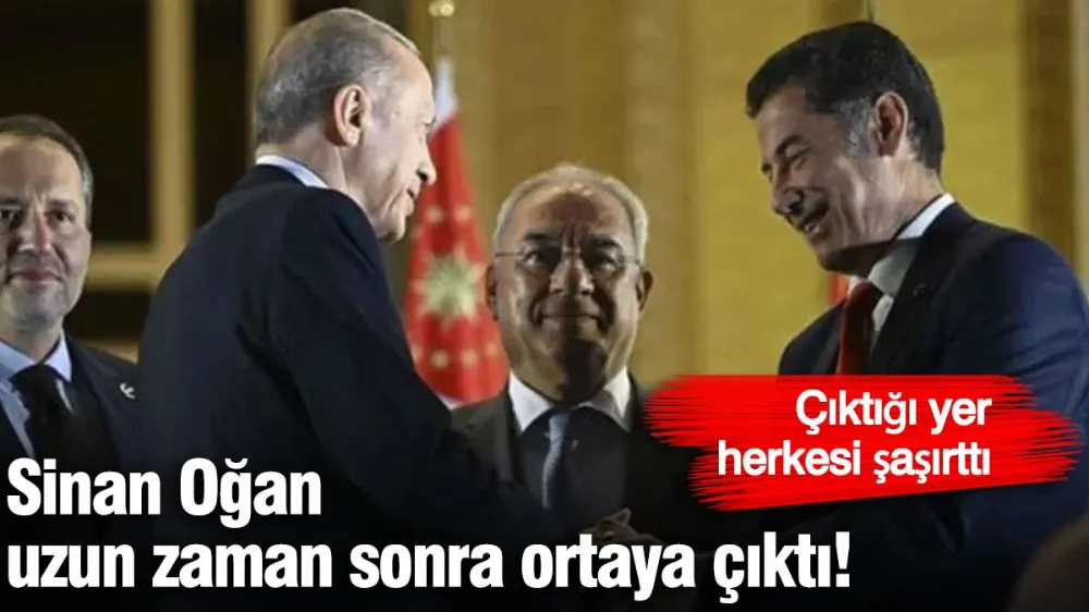Sinan Oğan uzun zaman sonra ortaya çıktı! 