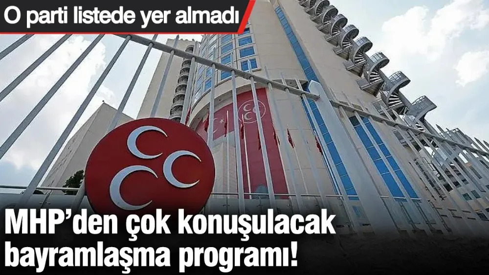 MHP’den çok konuşulacak bayramlaşma programı! 