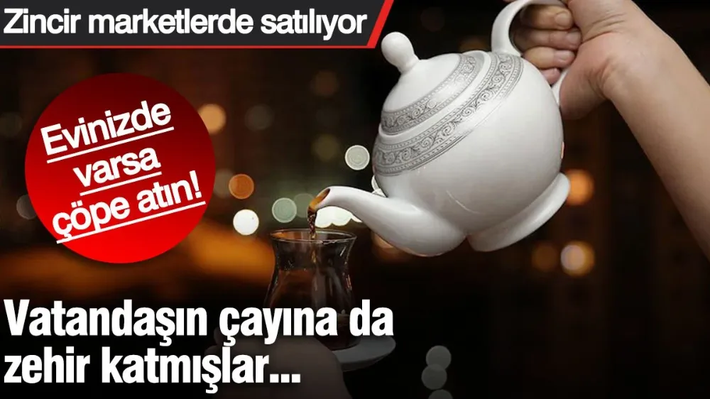 Zincir marketlerde satılan bu markayı evinize sokmayın... 