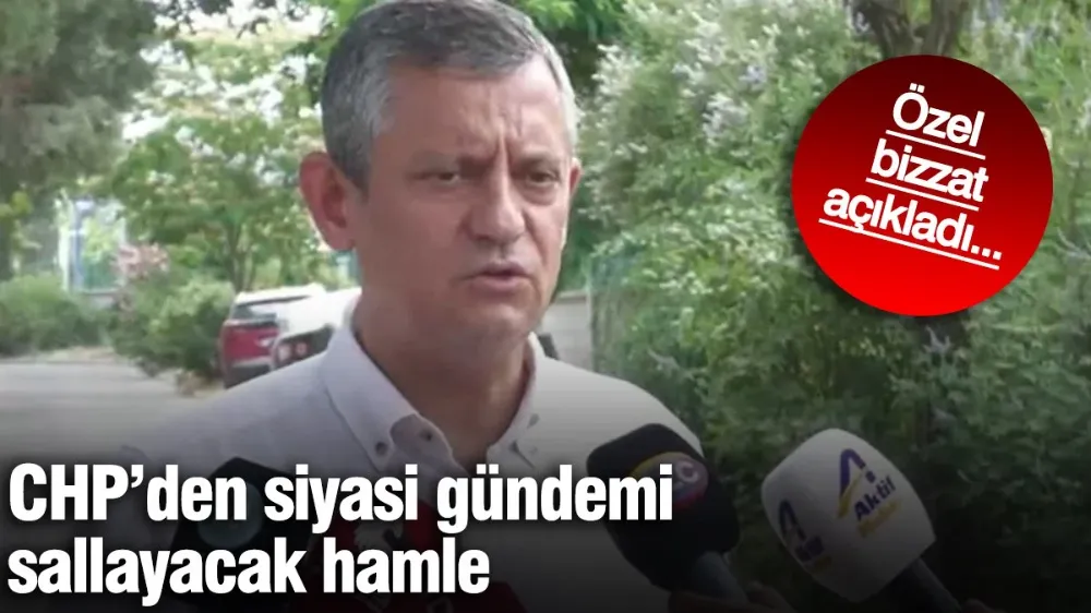 CHP’den siyasi gündemi sallayacak hamle! 