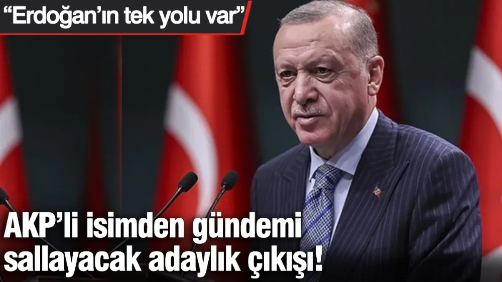 AKP’li isimden gündemi sallayacak adaylık çıkışı! 