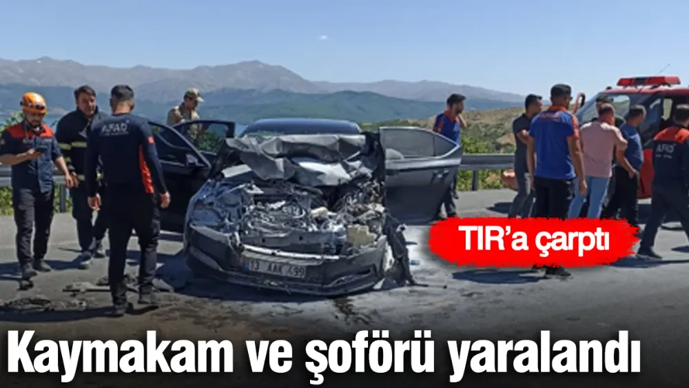 Kaymakam ve şoförü yaralandı! TIR’a çarptı