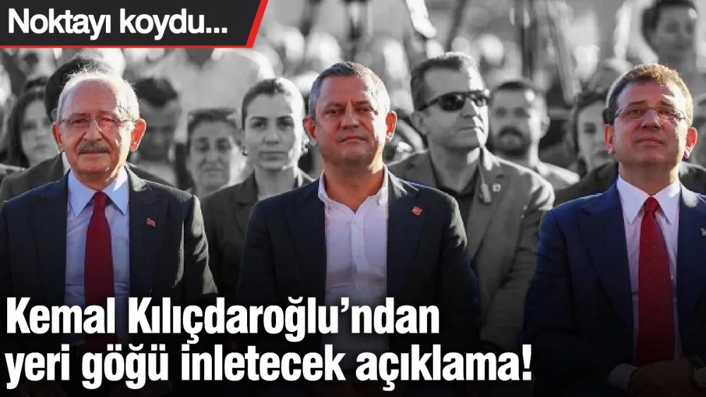 Kılıçdaroğlu’ndan yeri göğü inletecek açıklama! 