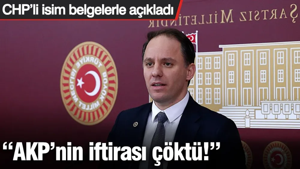 “AKP’nin iftirası çöktü!” CHP’li isim belgelerle açıkladı