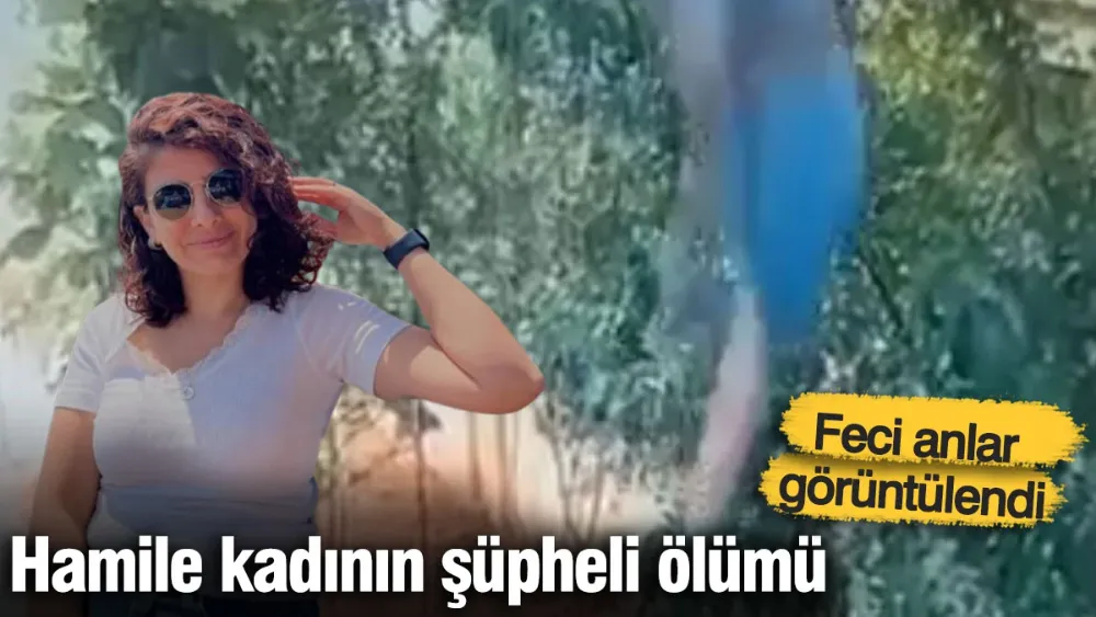 Hamile kadının şüpheli ölümü