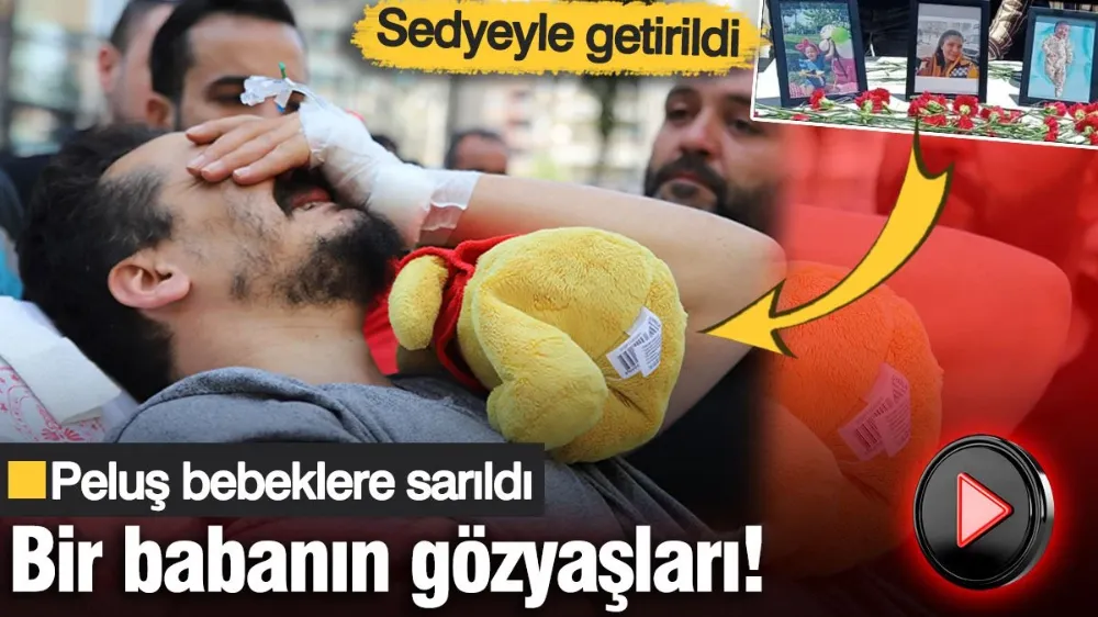 Bir babanın gözyaşları! 
