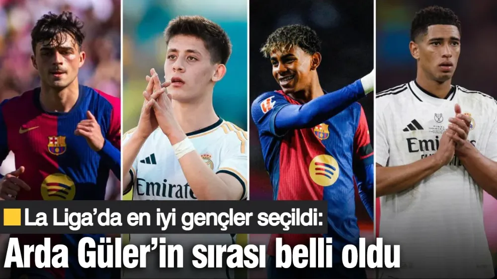 La Liga’da en iyi gençler seçildi: Arda Güler’in yeri belli oldu