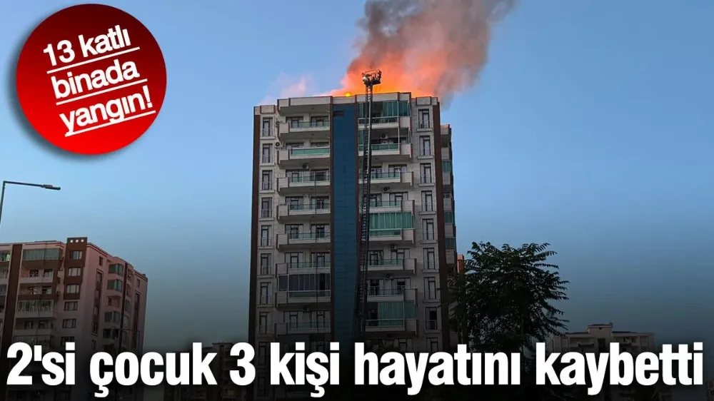 13 katlı binada yangın! Acı haberi Vali duyurdu