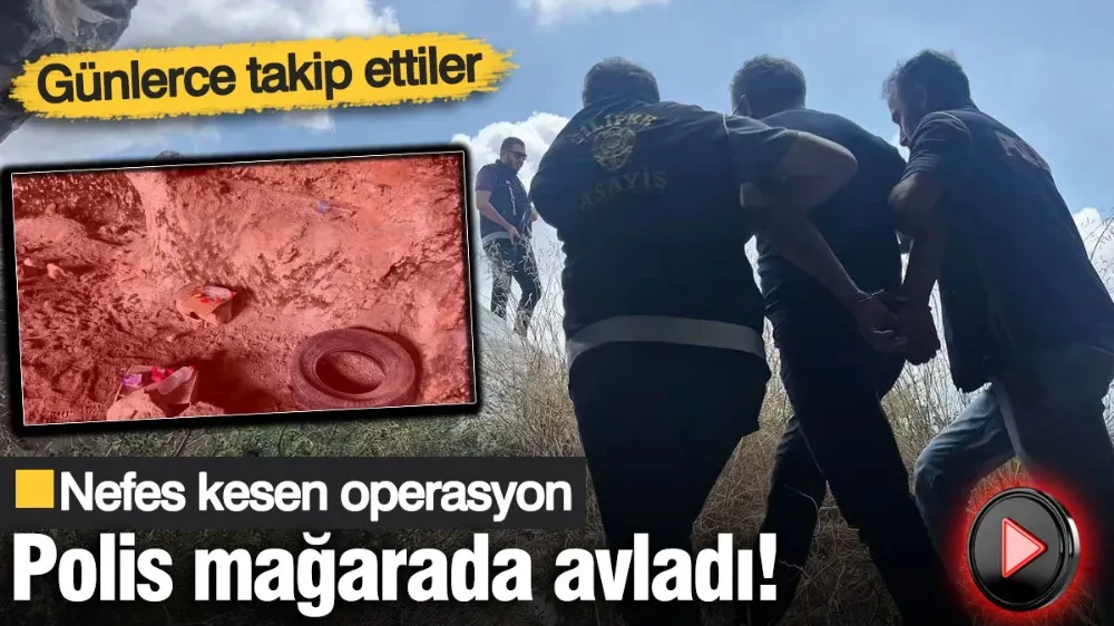 Nefes kesen operasyon: Polis firariyi mağarada avladı! 