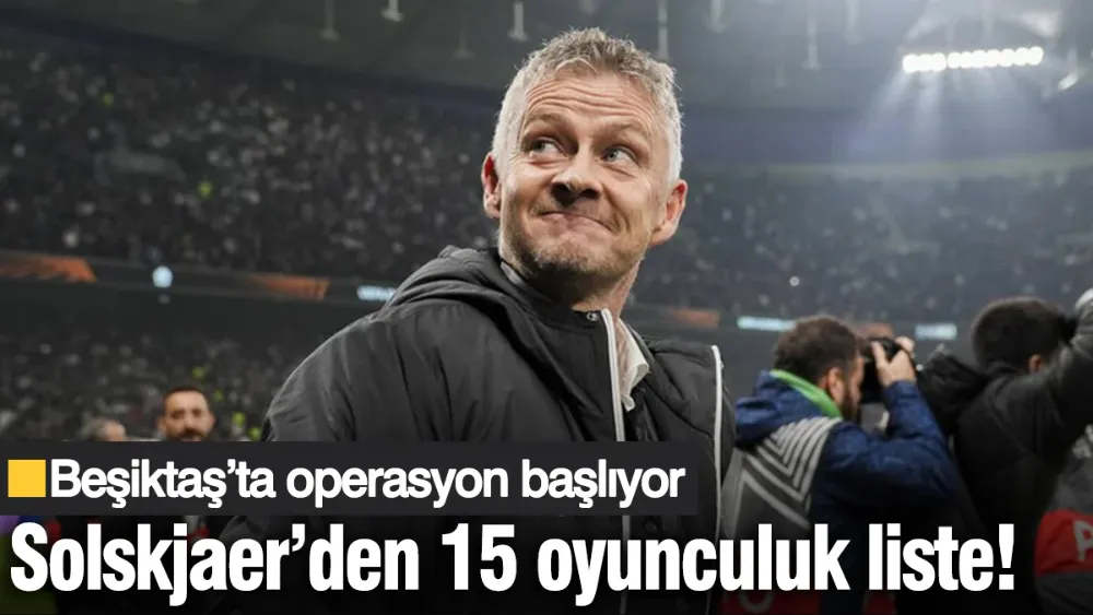 Beşiktaş’ta operasyon başlıyor