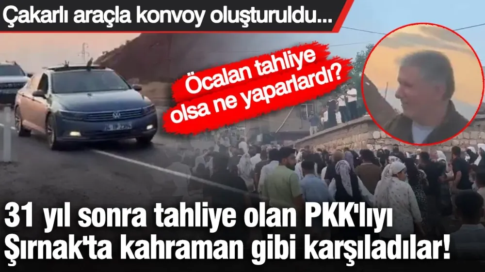 31 yıl sonra tahliye olan PKK