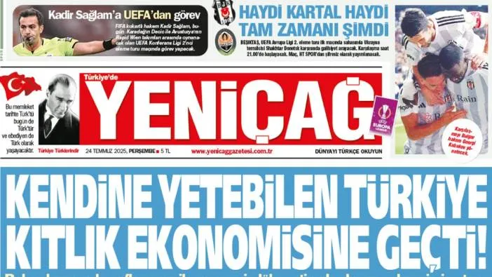 Yeniçağ Gazetesi: Kendine yetebilen Türkiye kıtlık ekonomisine geçti!