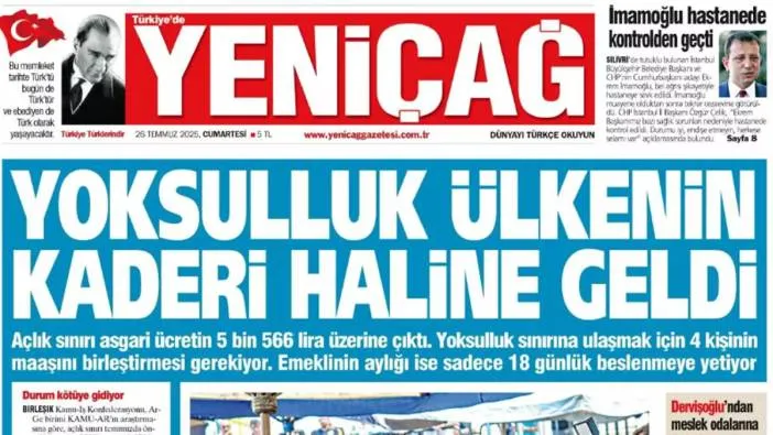 Yeniçağ Gazetesi: Yoksulluk ülkenin kaderi haline geldi